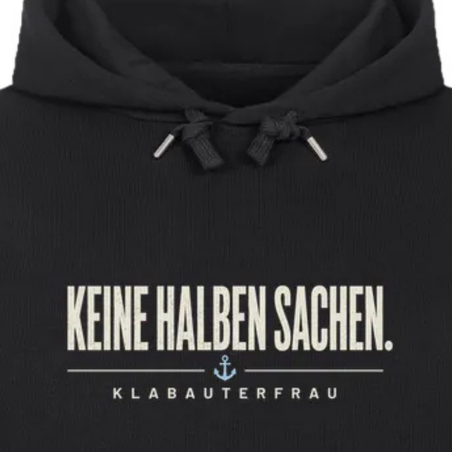 KEINE HALBEN SACHEN. HOODIE. Klabauterfrau.