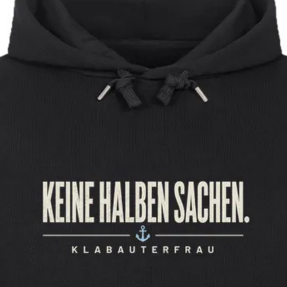 KEINE HALBEN SACHEN. HOODIE. Klabauterfrau.