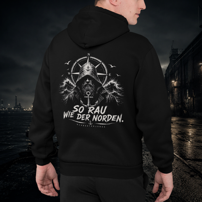 SO RAU WIE DER NORDEN. Hoodie.