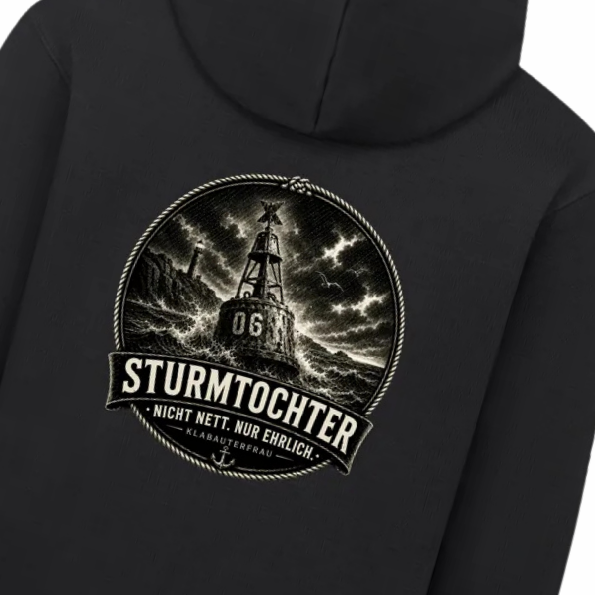 NICHT NETT. NUR EHRLICH. Sturmtochter. HOODIE.